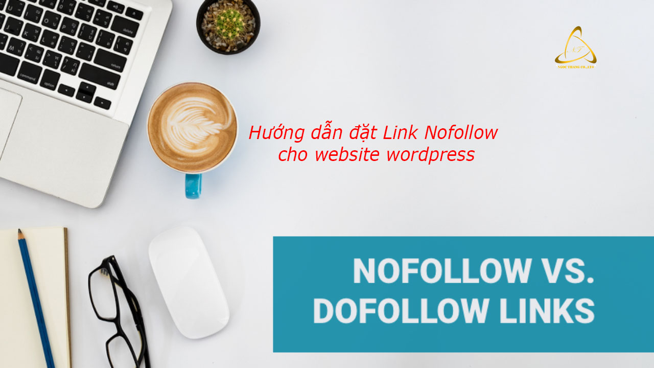 Hướng Dẫn Cách Đặt Link Nofollow Cho Website WordPress